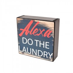 Wooden Alexa Plaque-Do the Laundry 15x15x5cm